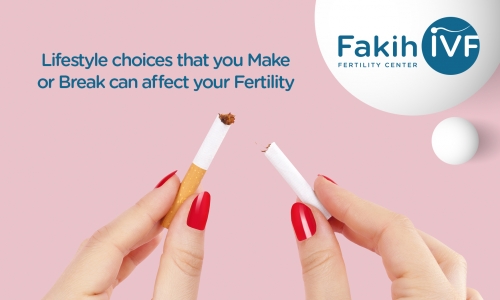 Lifestyle choices that you Make or Break can affect your Fertility