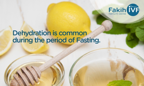 Dehydration is common during the period of fasting