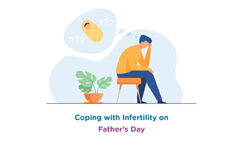 Coping with Infertility on Father’s Day