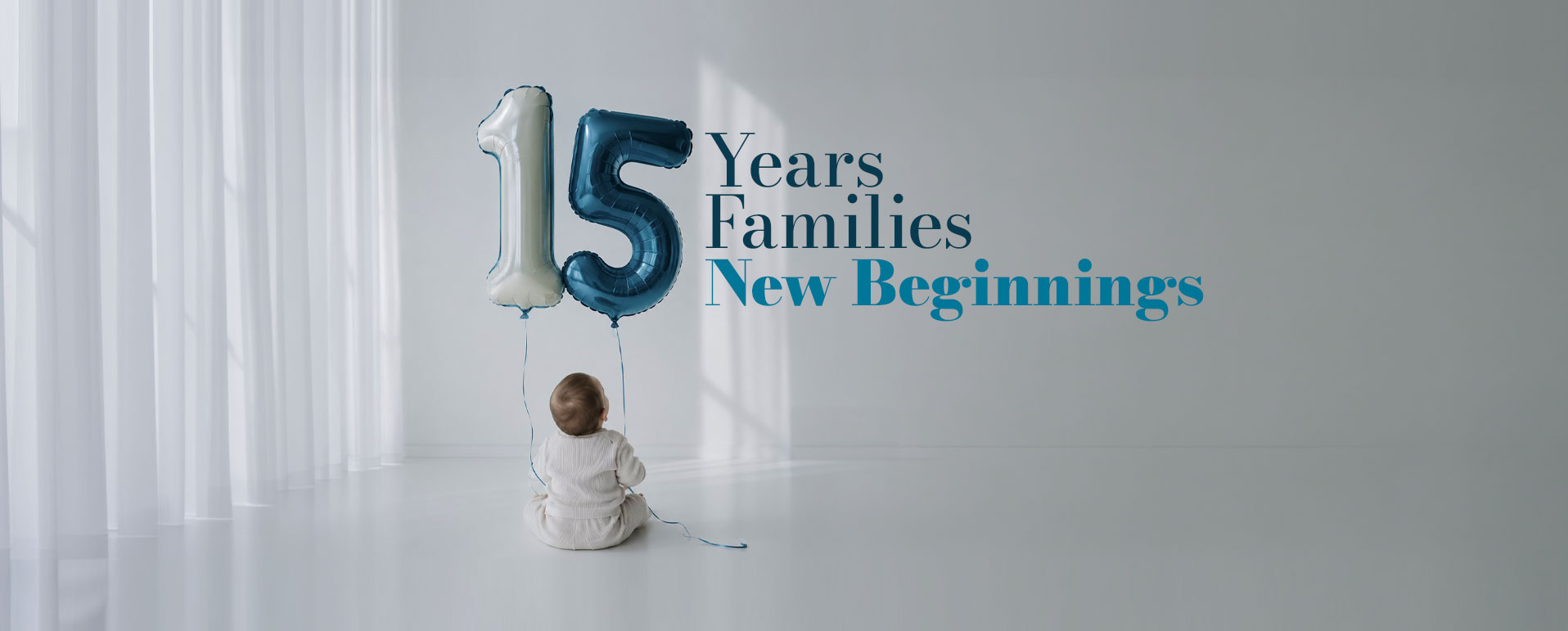 15 years, 15 families, 15 new beginnings.